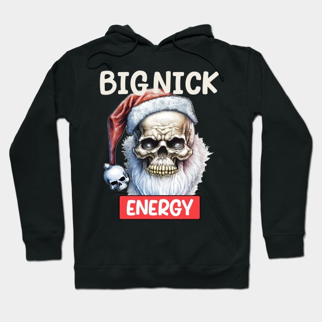 Big Nick Energy Funny Santaa Claus Skull beard tee Hoodie by hadlamcom